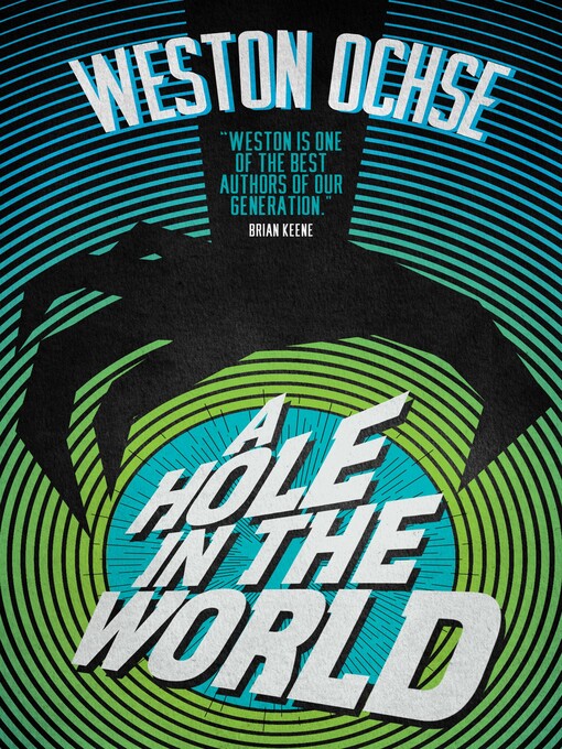 Title details for A Hole In the World by Weston Ochse - Available